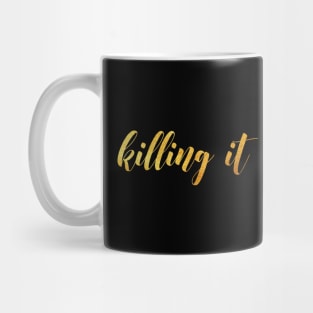 Killing it Mug